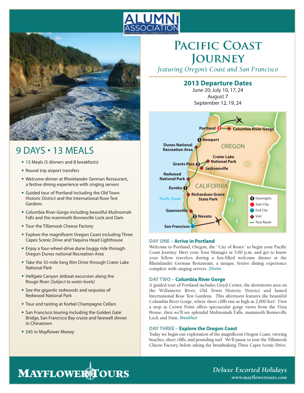 Pacific Coast Journey Featuring Oregon’S Coast and San Francisco 2013 Departure Dates June 20; July 10, 17, 24 August 7 September 12, 19, 24