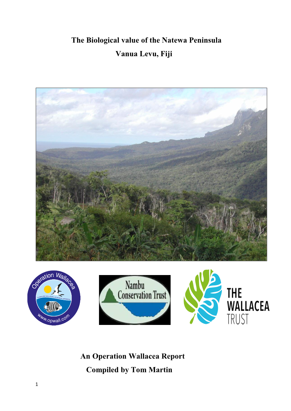 The Biological Value of the Natewa Peninsula Vanua Levu, Fiji an Operation Wallacea Report Compiled by Tom Martin