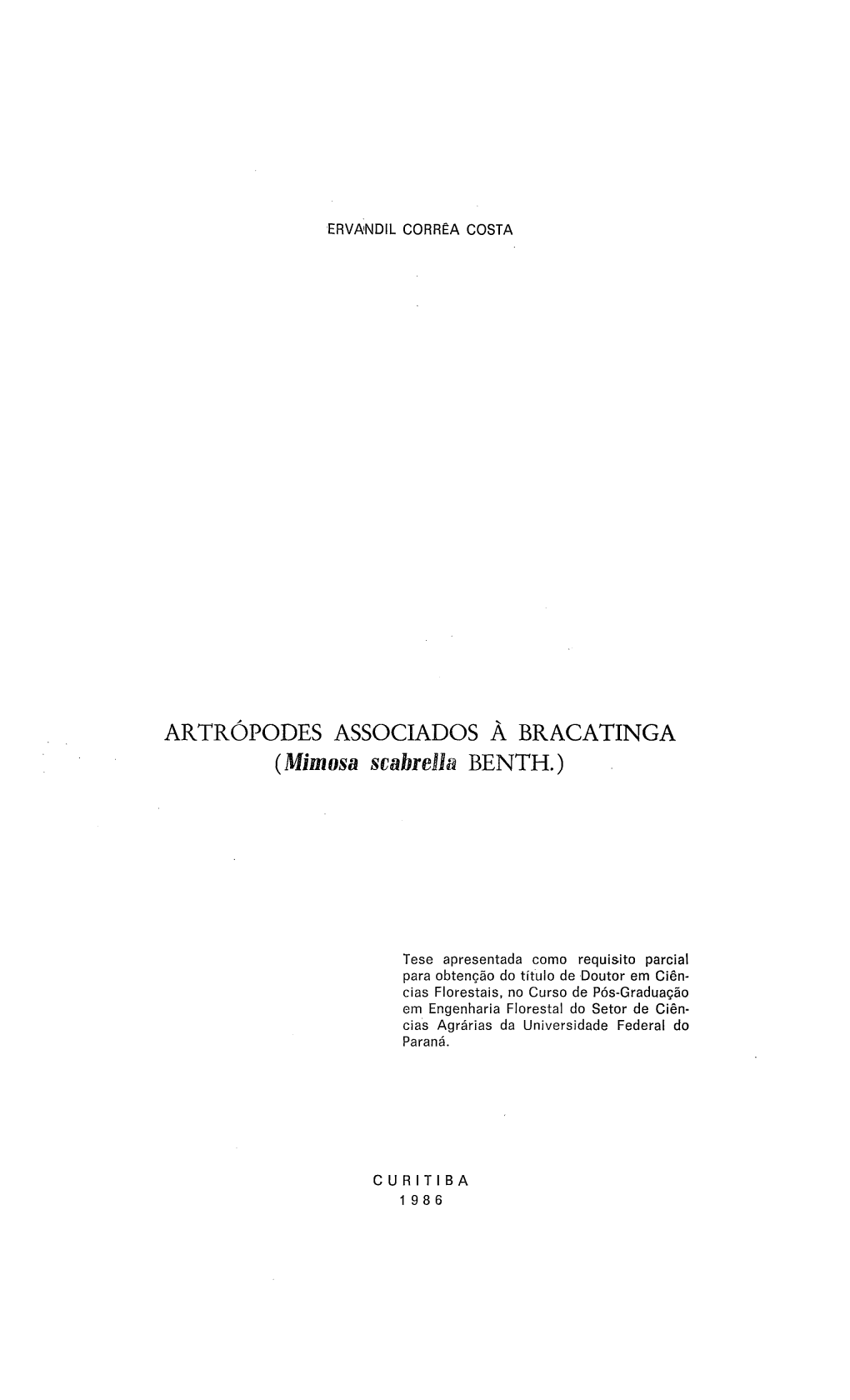 ARTRÓPODES ASSOCIADOS À BRACATINGA (Mimosa Scabreila BENTH.)