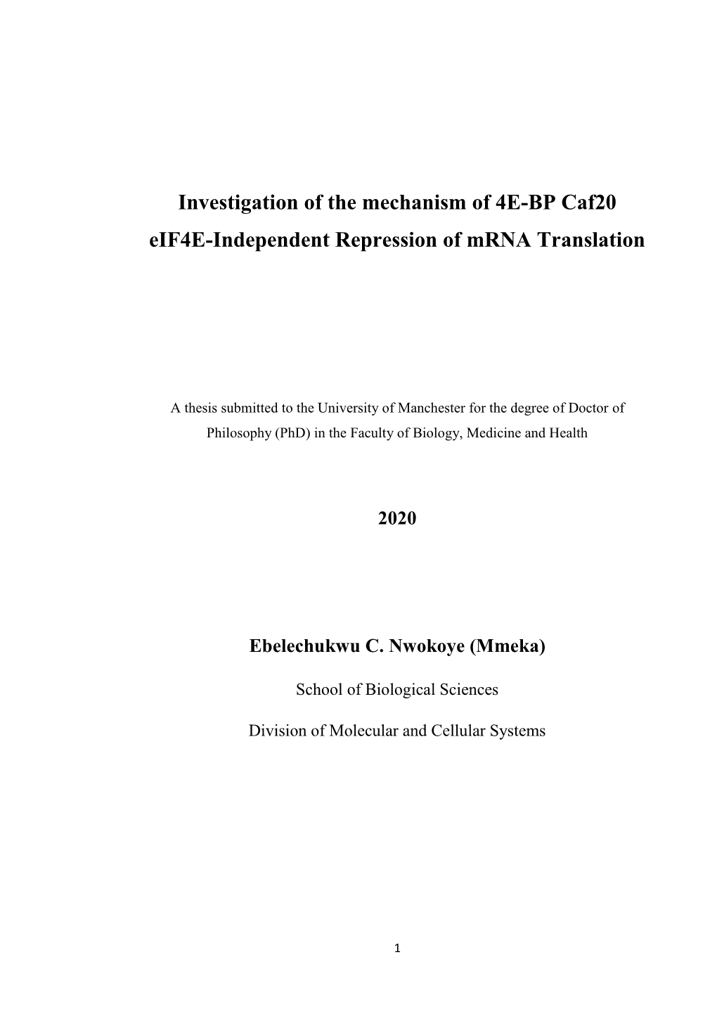 Investigation of the Mechanism of 4E-BP Caf20 Eif4e-Independent Repression of Mrna Translation