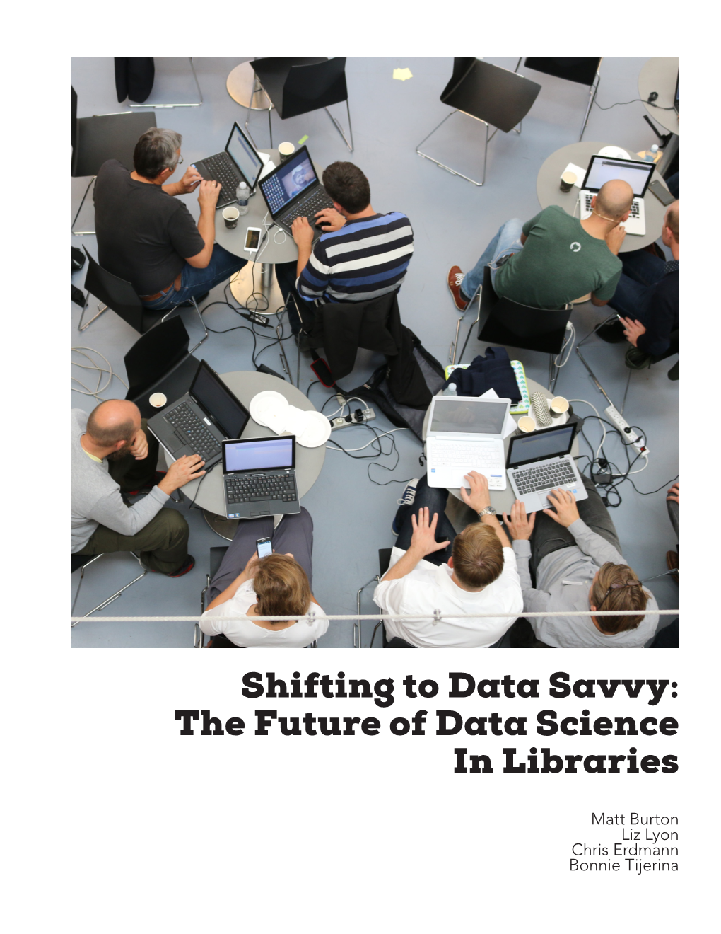 Shifting to Data Savvy: the Future of Data Science in Libraries