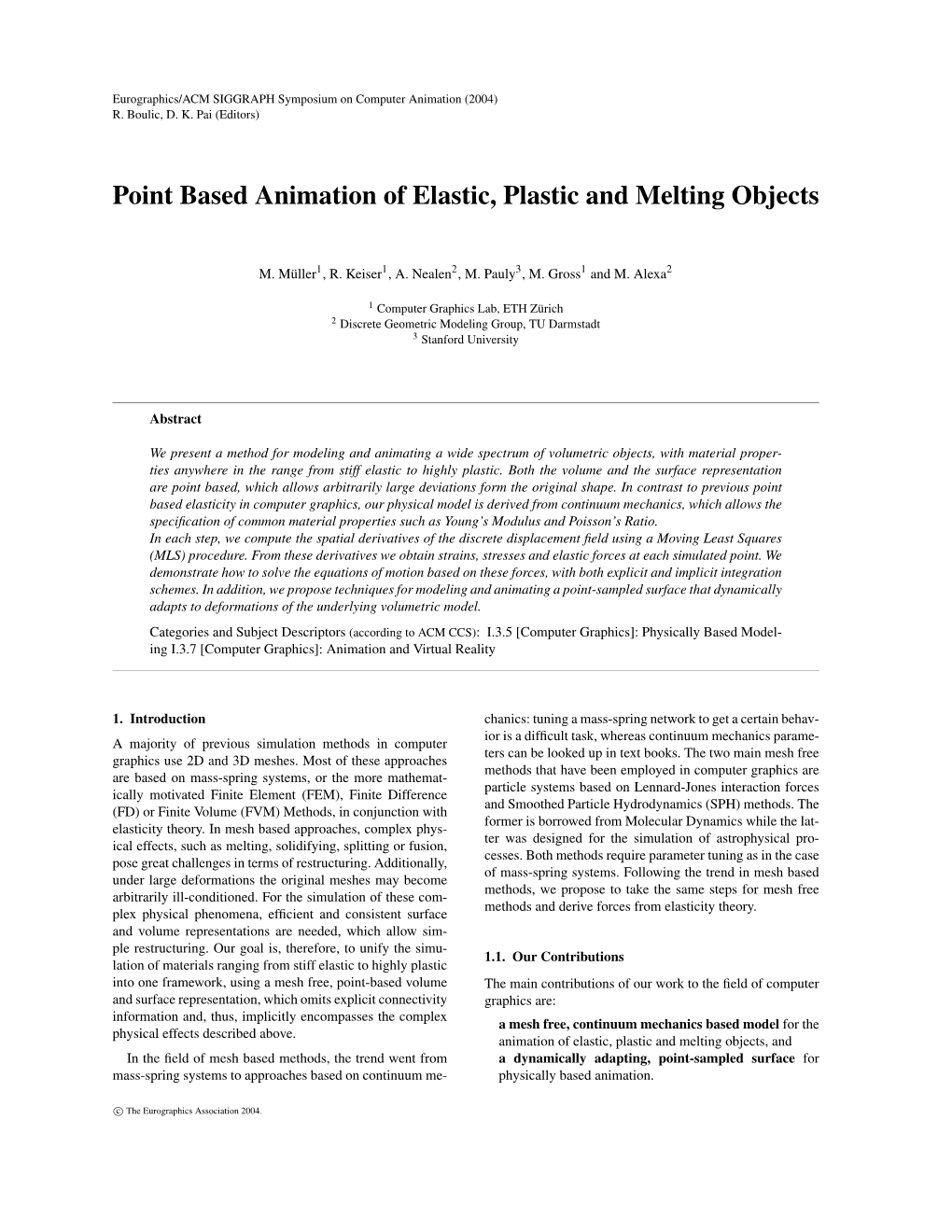 Point Based Animation of Elastic, Plastic and Melting Objects