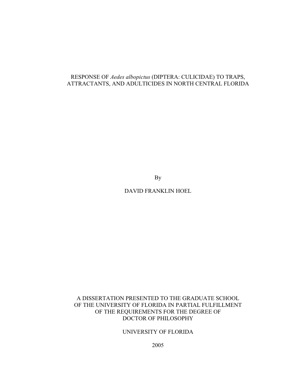 RESPONSE of Aedes Albopictus (DIPTERA: CULICIDAE) to TRAPS, ATTRACTANTS, and ADULTICIDES in NORTH CENTRAL FLORIDA