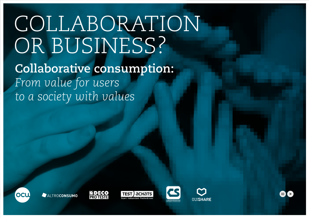 COLLABORATION OR BUSINESS? Collaborative Consumption: from Value for Users to a Society with Values Credits