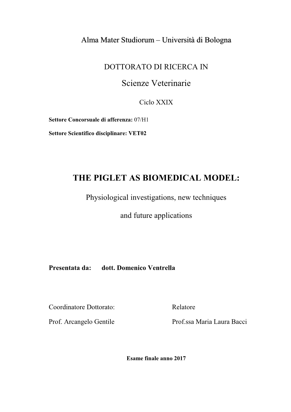 Scienze Veterinarie the PIGLET AS BIOMEDICAL MODEL