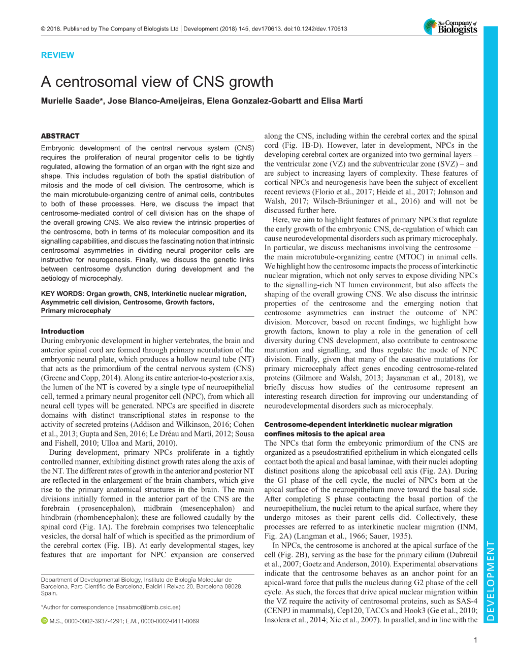 A Centrosomal View of CNS Growth Murielle Saade*, Jose Blanco-Ameijeiras, Elena Gonzalez-Gobartt and Elisa Martı́