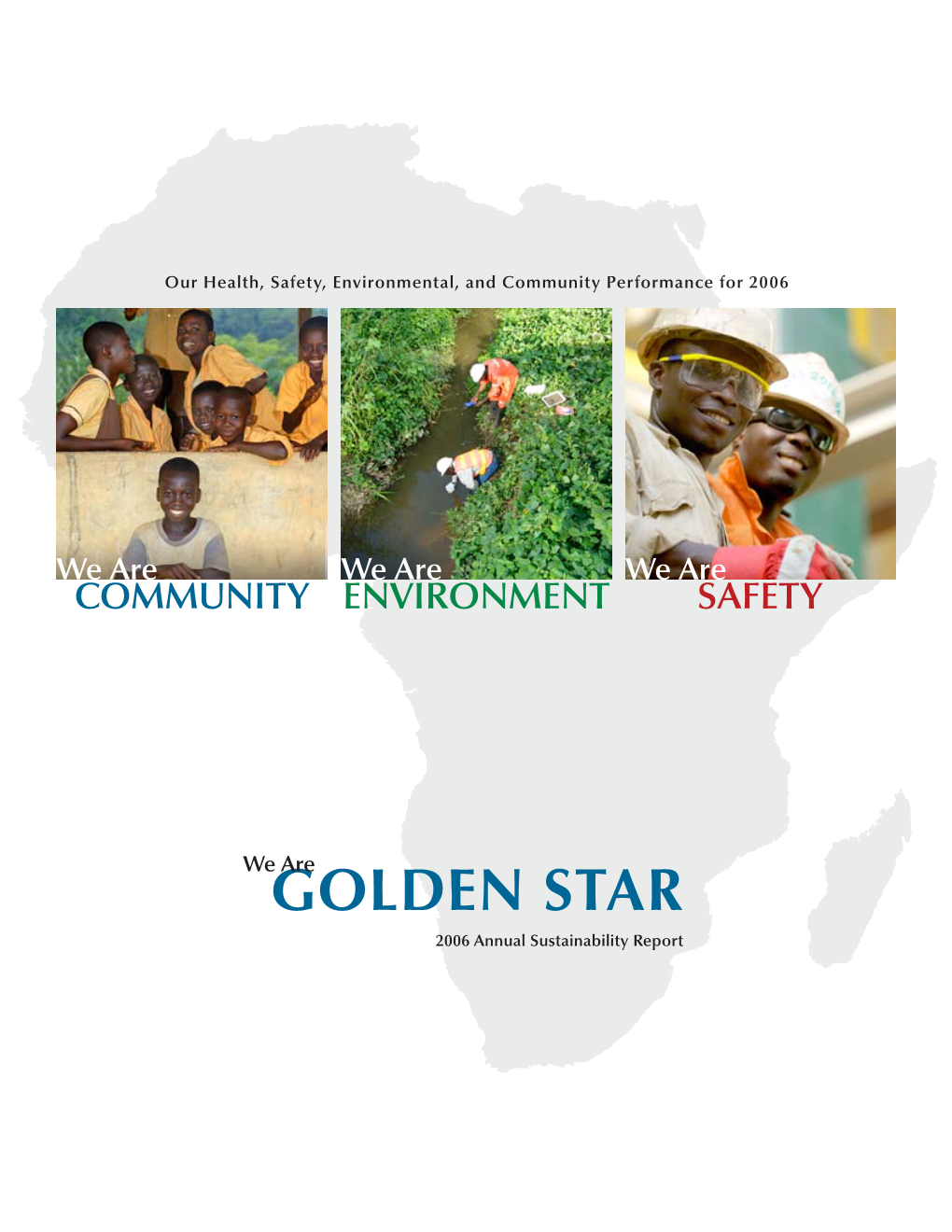 Golden Star Resources 2006 Annual Sustainability Report