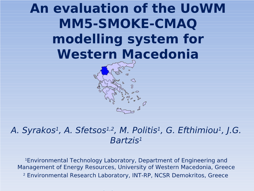 An Evaluation of the Uowm MM5-SMOKE-CMAQ Modelling System for Western Macedonia