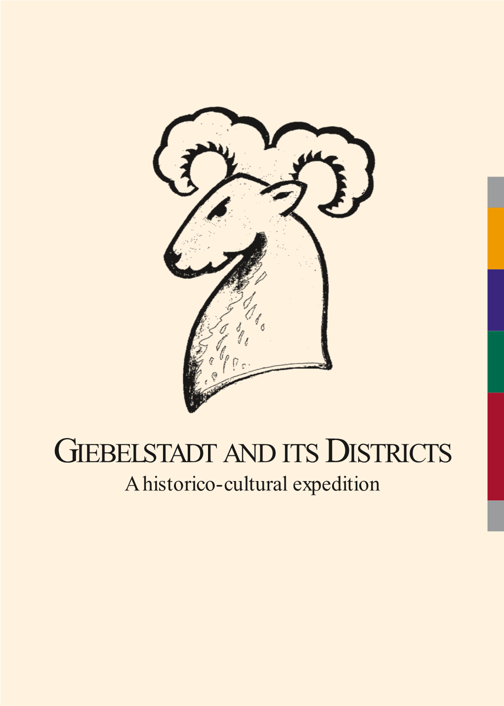 GIEBELSTADT and ITS DISTRICTS a Historico-Cultural Expedition CONTENTS