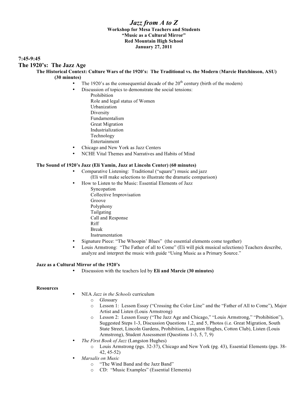 Jazz from a to Z Workshop for Mesa Teachers and Students “Music As a Cultural Mirror” Red Mountain High School January 27, 2011
