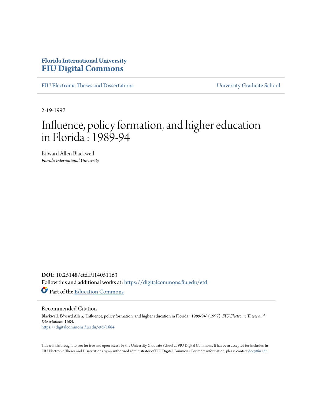 Influence, Policy Formation, and Higher Education in Florida : 1989-94 Edward Allen Blackwell Florida International University