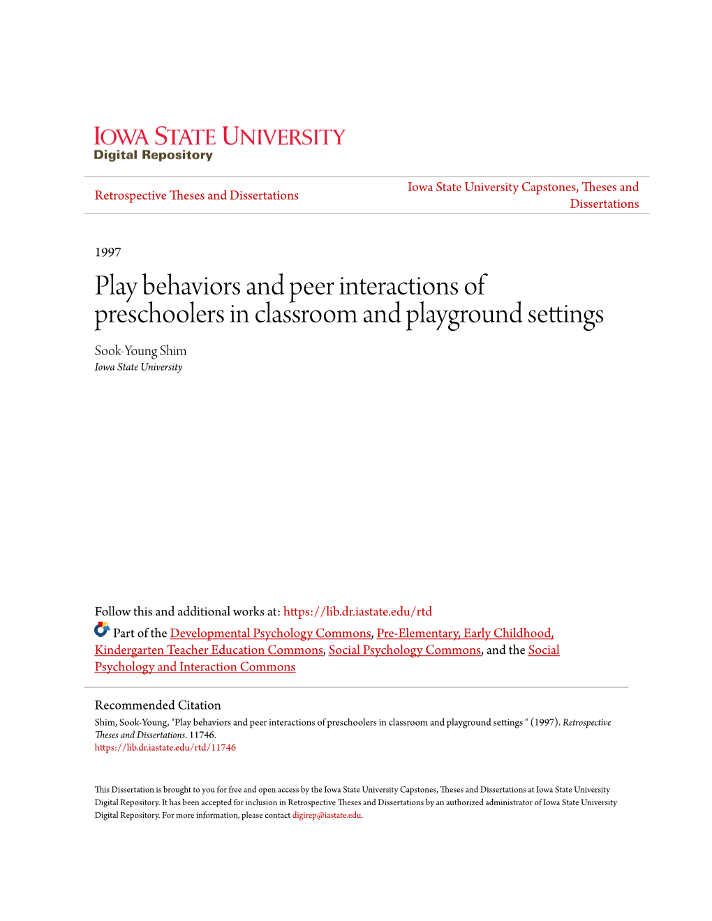 Play Behaviors and Peer Interactions of Preschoolers in Classroom and Playground Settings Sook-Young Shim Iowa State University