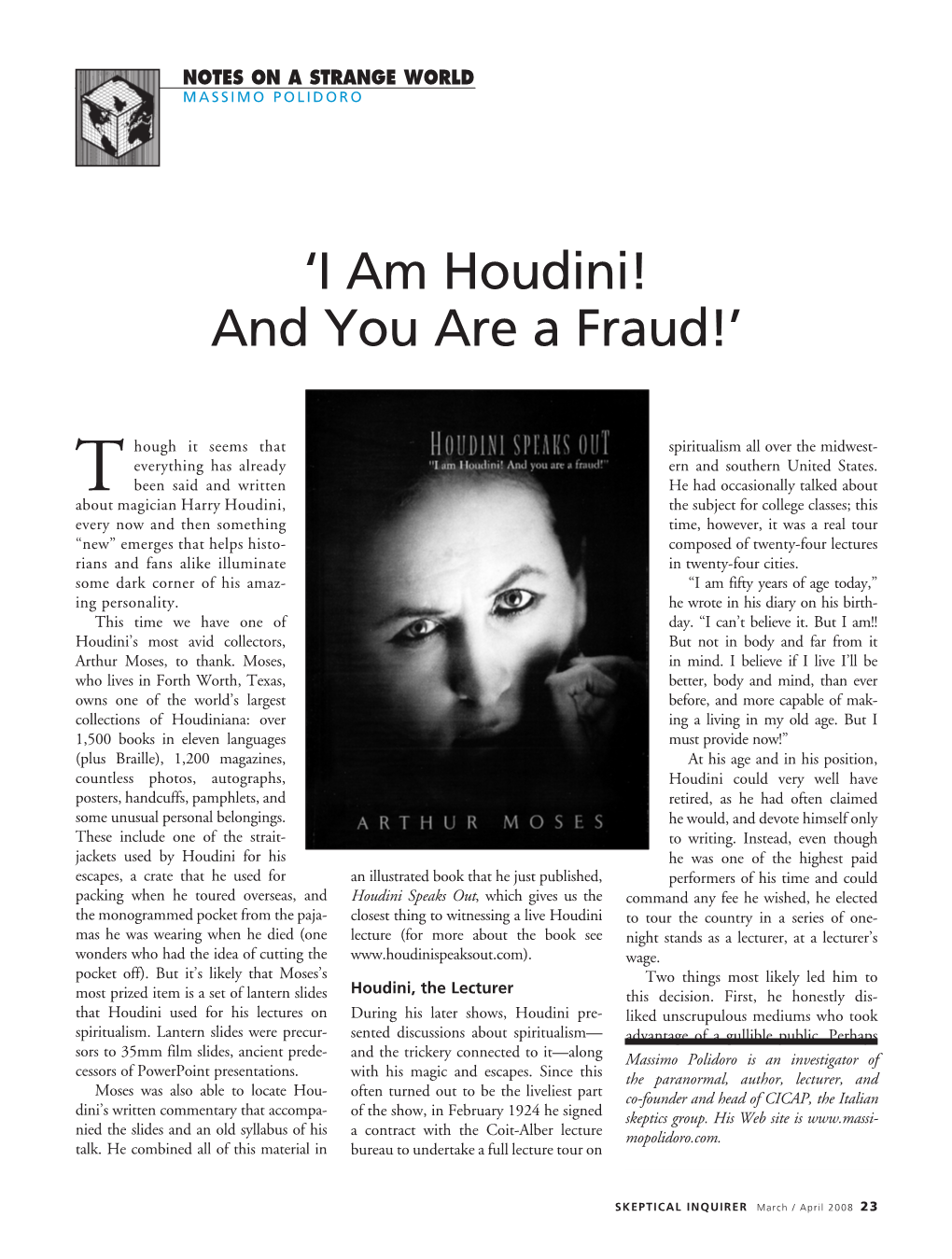 'I Am Houdini! and You Are a Fraud!'