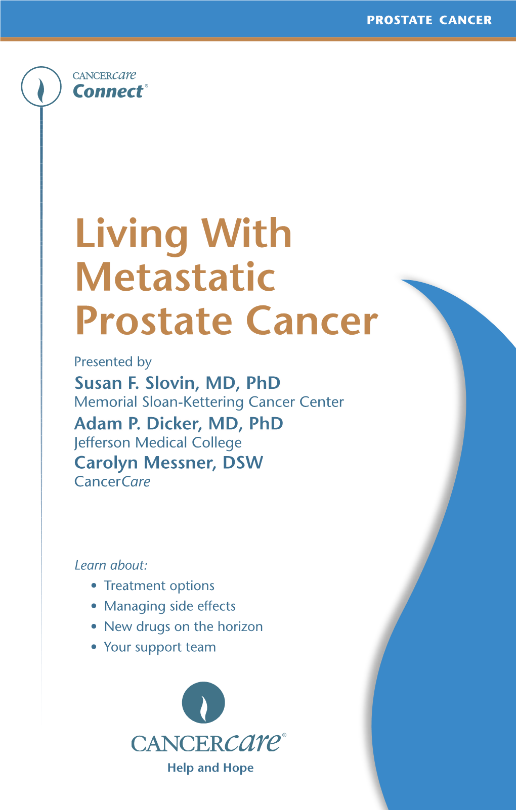 Living with Metastatic Prostate Cancer Presented by Susan F