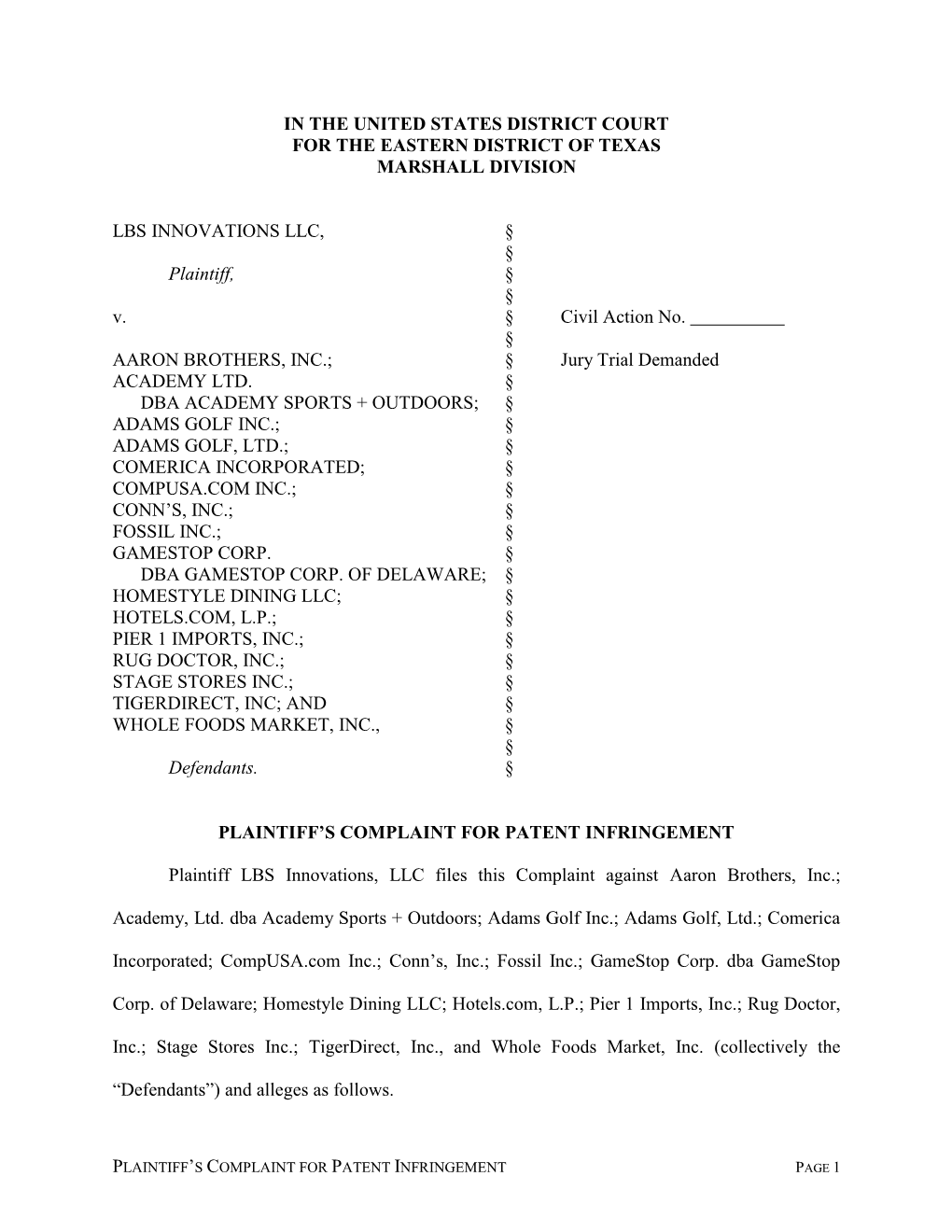 IN the UNITED STATES DISTRICT COURT for the EASTERN DISTRICT of TEXAS MARSHALL DIVISION LBS INNOVATIONS LLC, § § Plaintiff, §