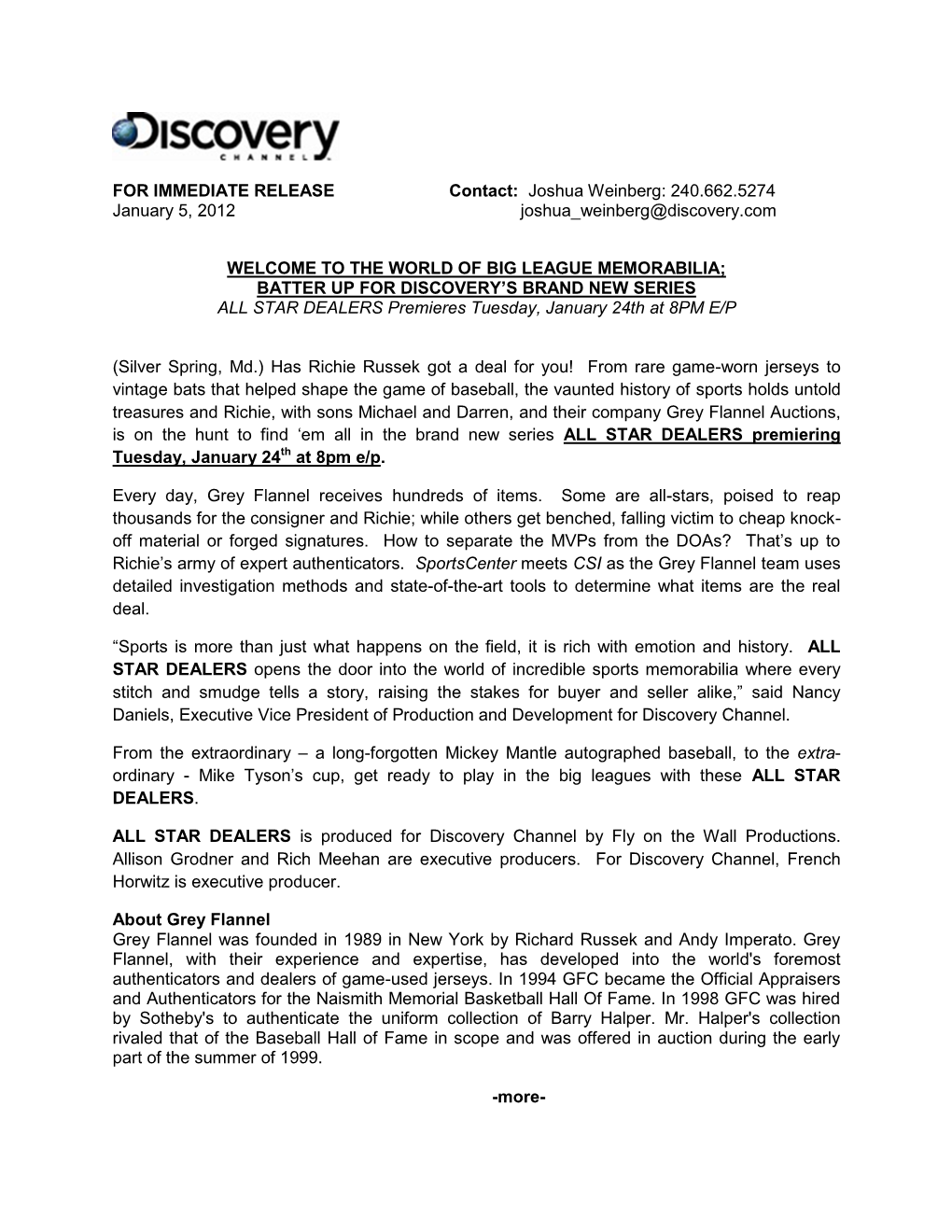 FOR IMMEDIATE RELEASE Contact: Joshua Weinberg: 240.662.5274 January 5, 2012 Joshua Weinberg@Discovery.Com