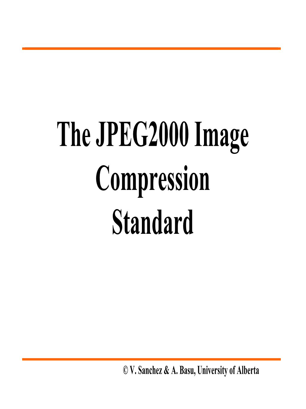 The JPEG2000 Image Compression Standard