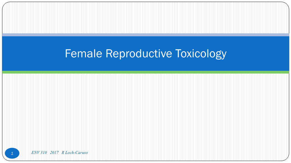 Female Reproductive Toxicology