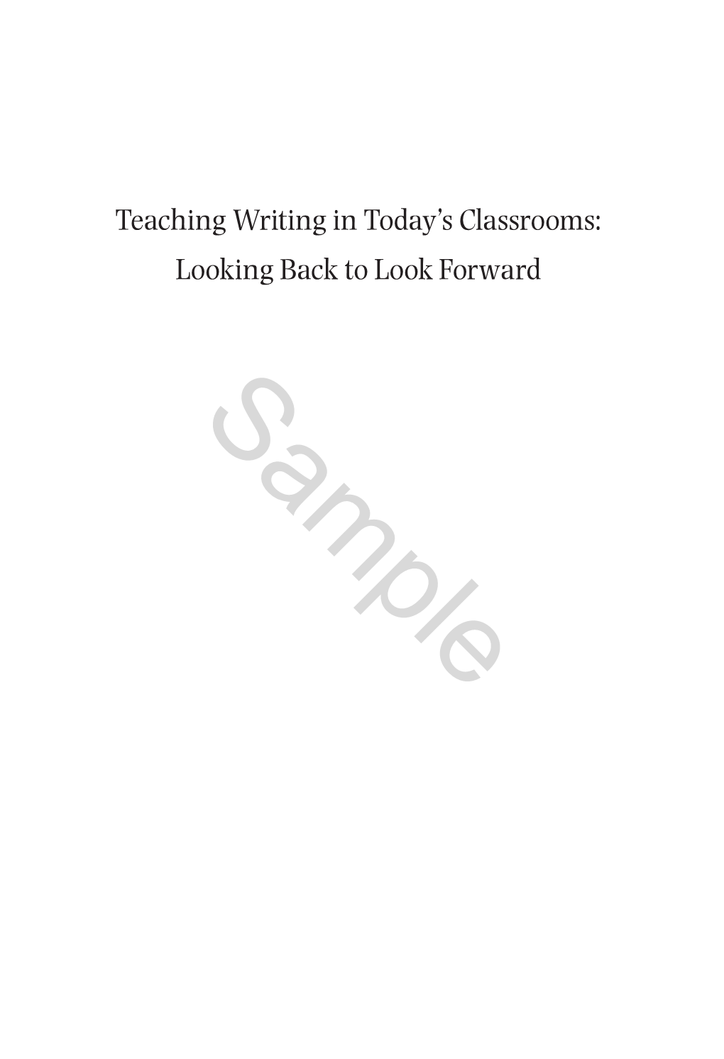 Teaching Writing in Today's Classrooms: Looking Back to Look