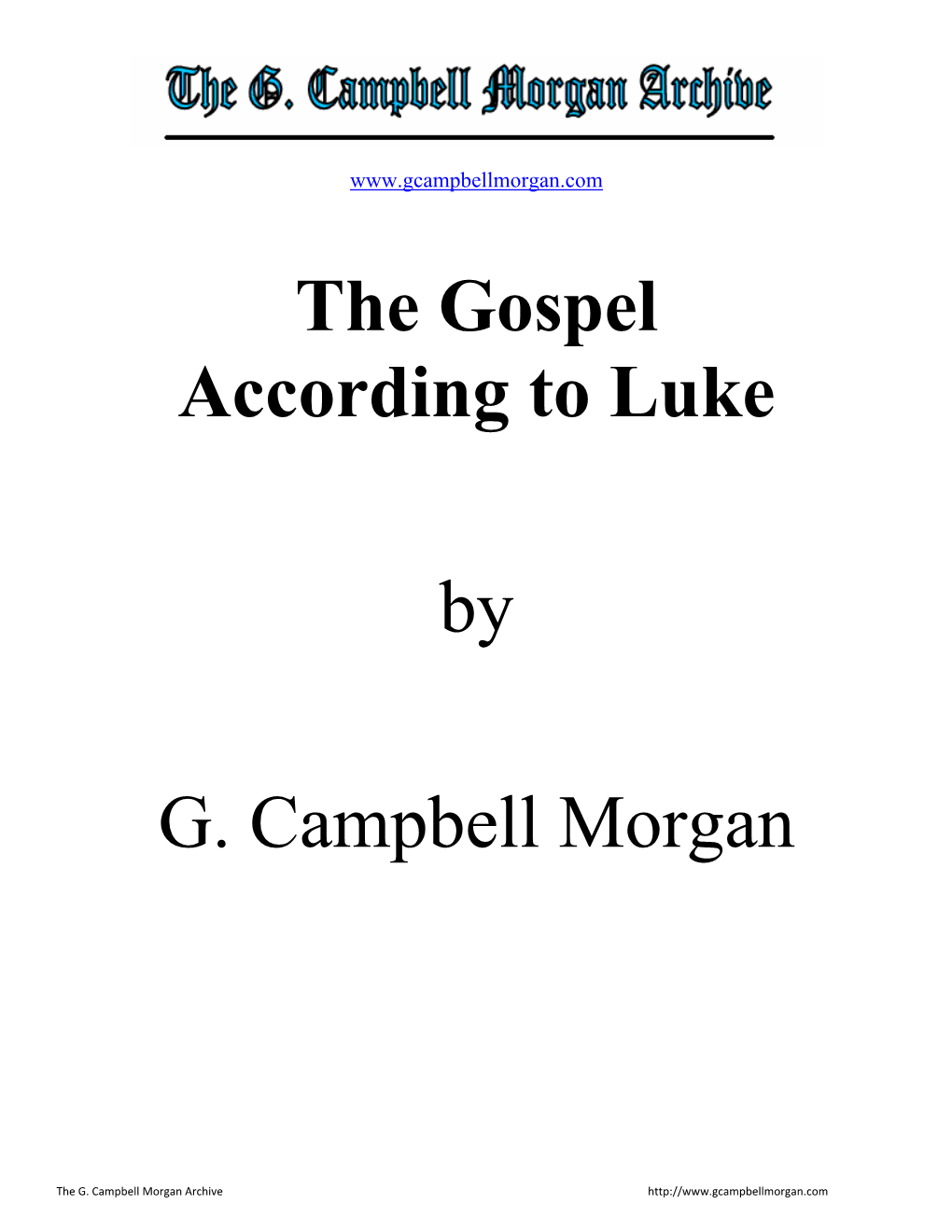 The Gospel According to Luke by G. Campbell Morgan