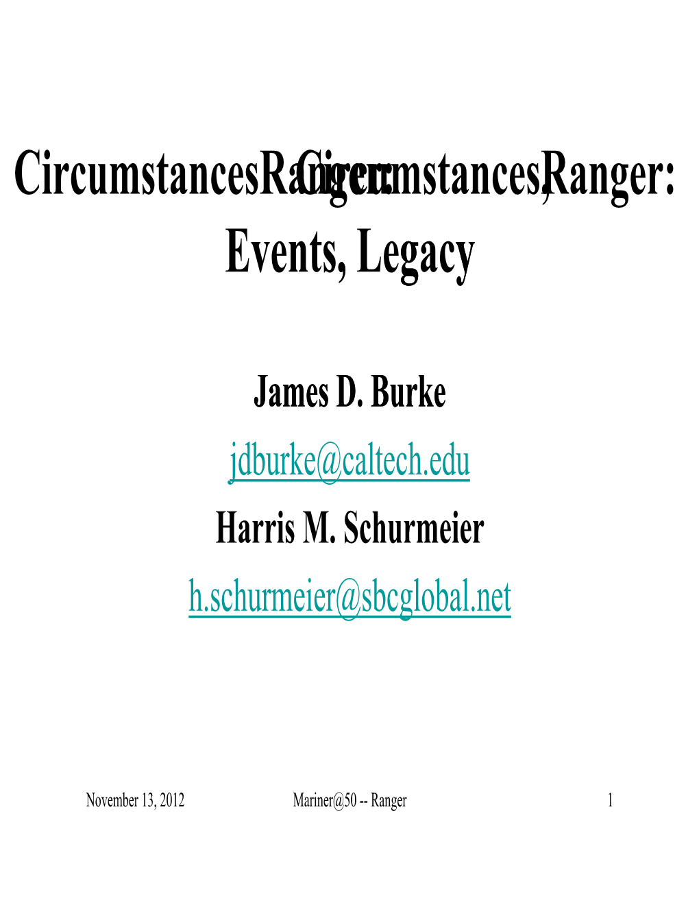 Ranger:Ranger: Circumstances, Events,G, Legacy