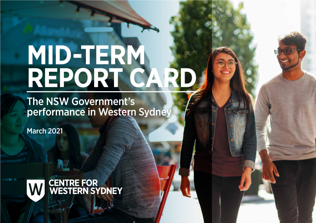 MID-TERM REPORT CARD the NSW Government’S Performance in Western Sydney