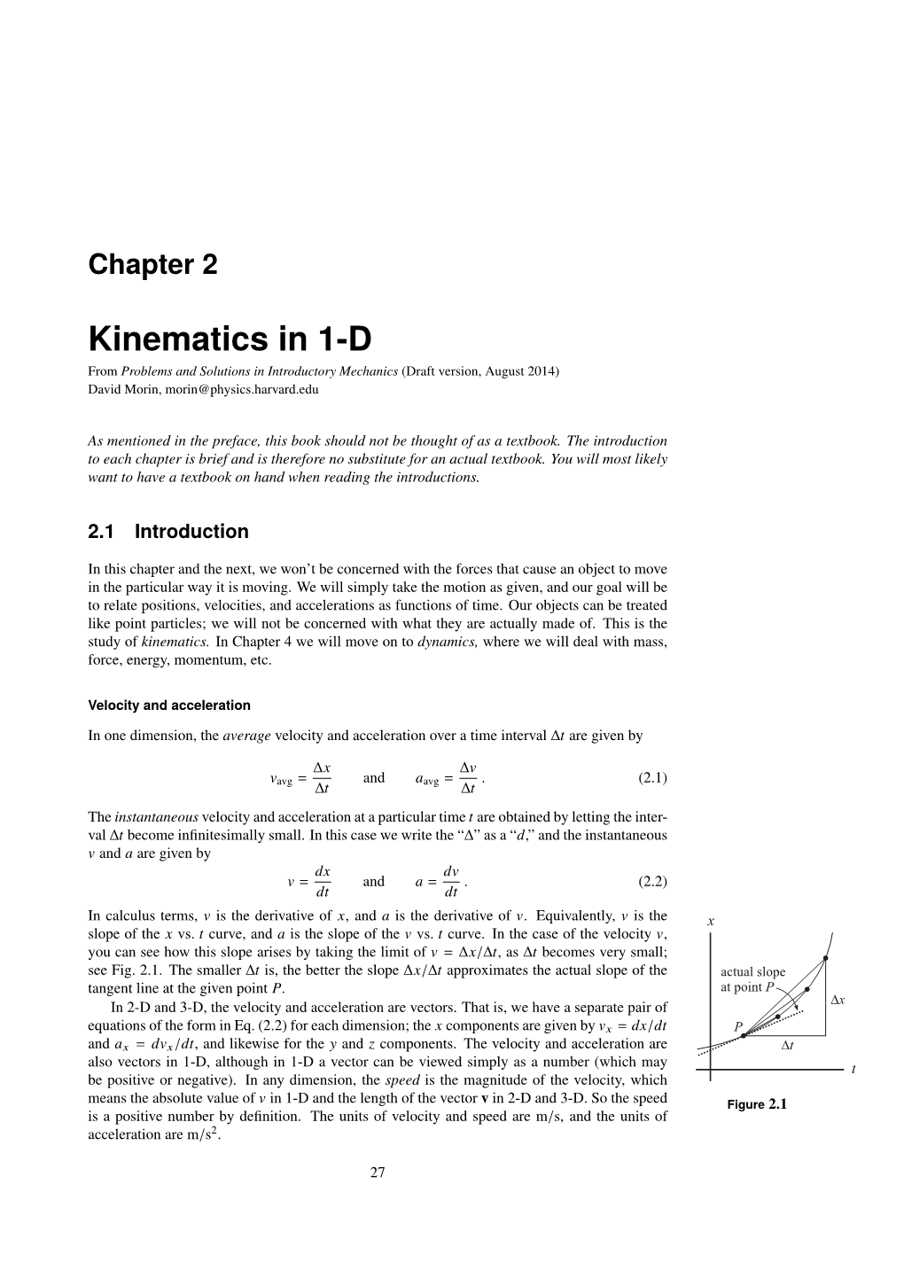 Kinematics in 1-D from Problems and Solutions in Introductory Mechanics (Draft Version, August 2014) David Morin, Morin@Physics.Harvard.Edu