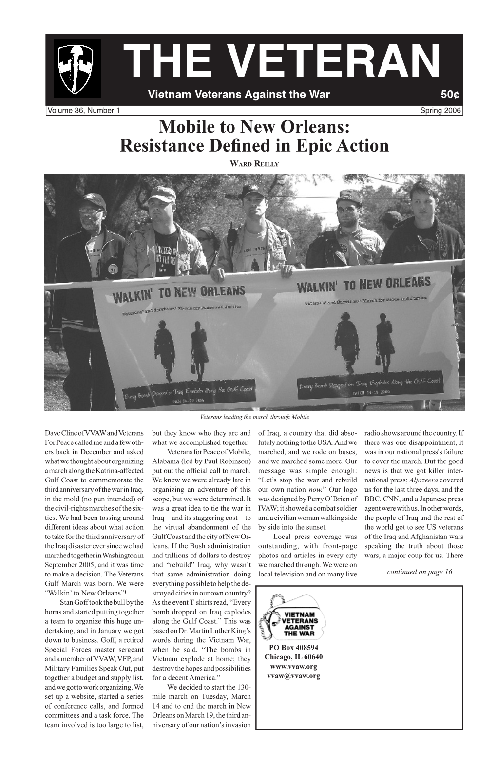 THE VETERAN Vietnam Veterans Against the War 50¢ Volume 36, Number 1 Spring 2006 Mobile to New Orleans: Resistance Defined in Epic Action Ward Reilly