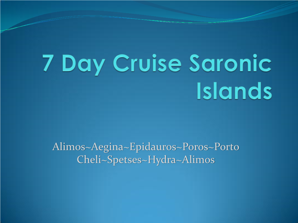 7 Day Cruise Saronic Islands