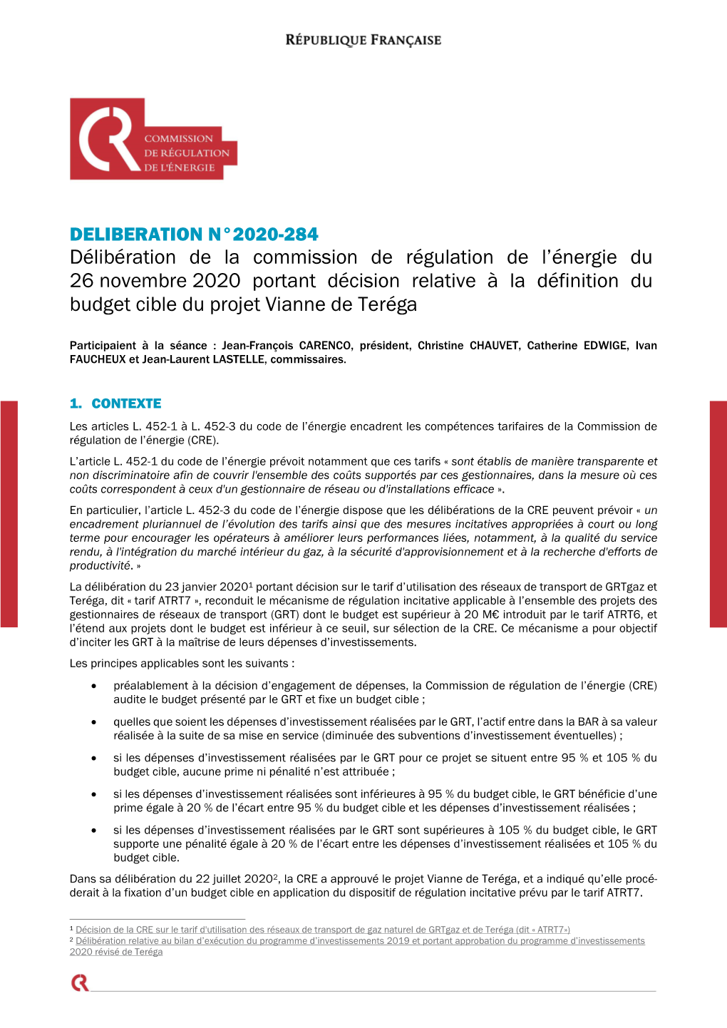 Délibération De La Commission De Régulation De L'énergie Du 26 Novembre 2020 Portant Décision Relative À La Définition Du Budget Cible Du Projet Vianne De Teréga