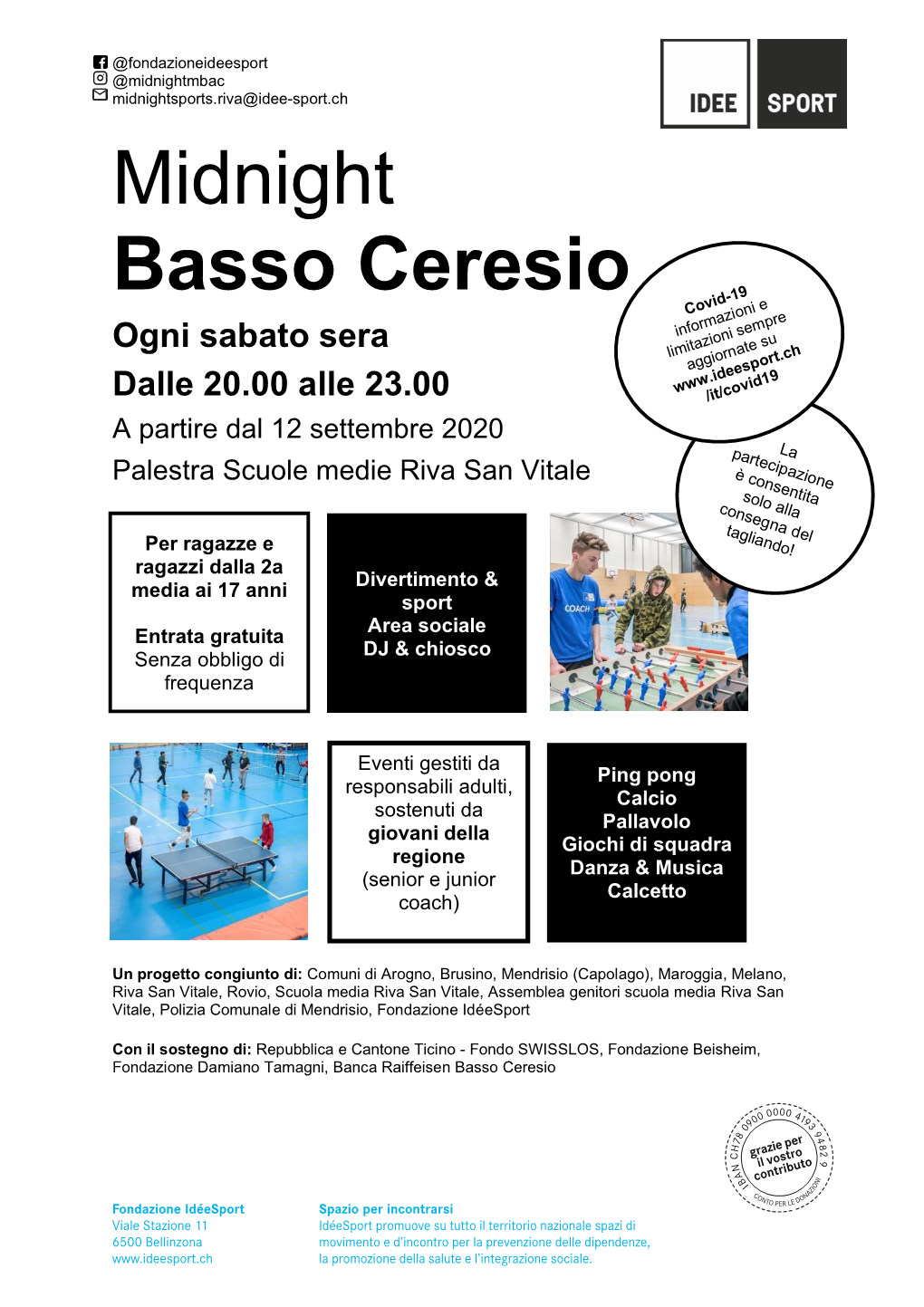 Midnight Basso Ceresio Ogni Sabato Sera Dalle 20.00 Alle 23.00 a Partire Dal 12 Settembre 2020 Palestra Scuole Medie Riva San Vitale