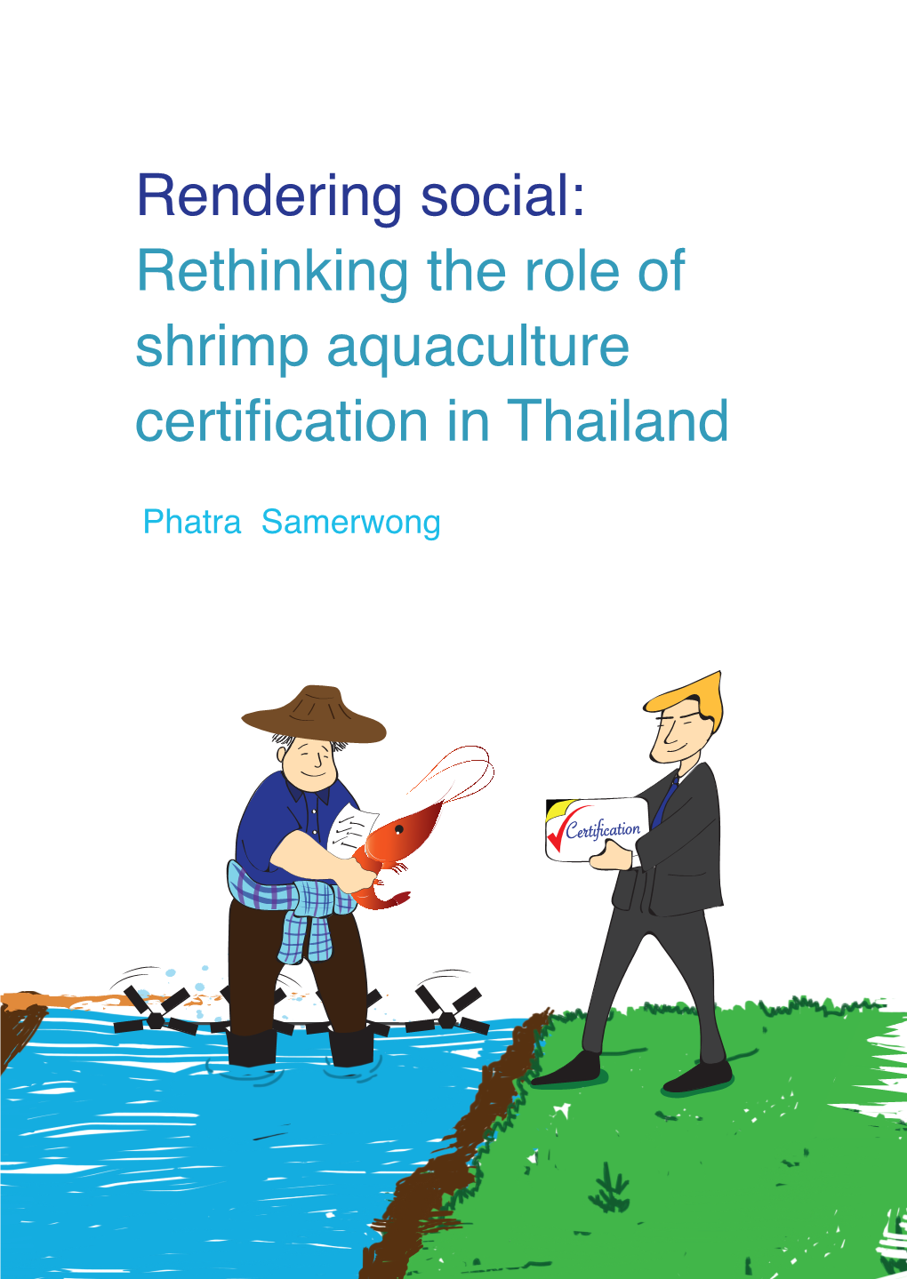 Rethinking the Role of Shrimp Aquaculture Certification in Thailand