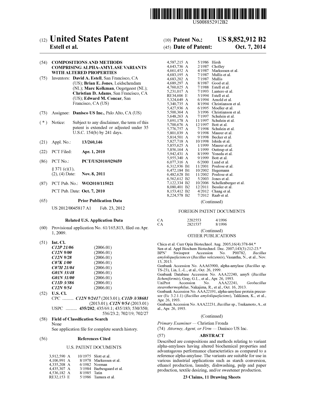 (12) United States Patent (10) Patent No.: US 8,852,912 B2 Estell Et Al