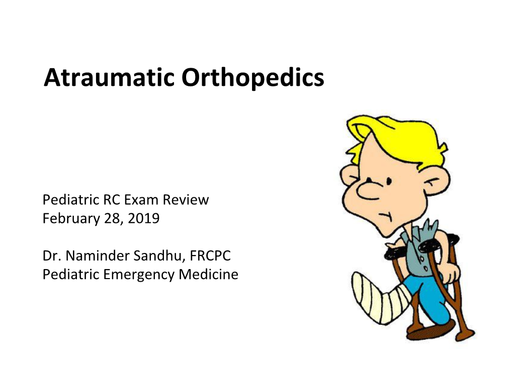 Atraumatic Orthopedics