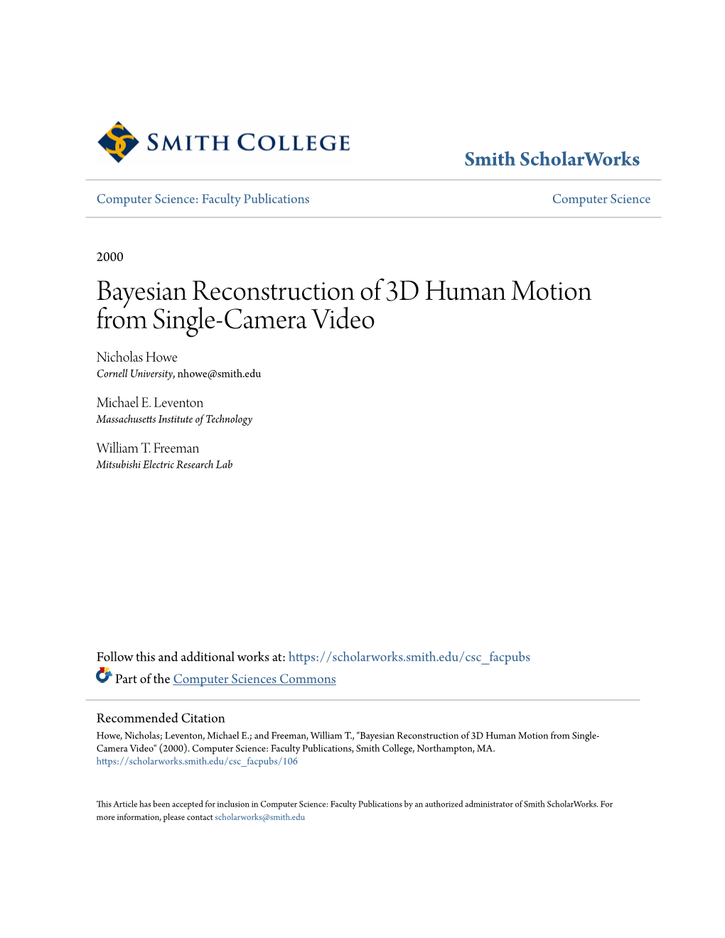 Bayesian Reconstruction of 3D Human Motion from Single-Camera Video Nicholas Howe Cornell University, Nhowe@Smith.Edu