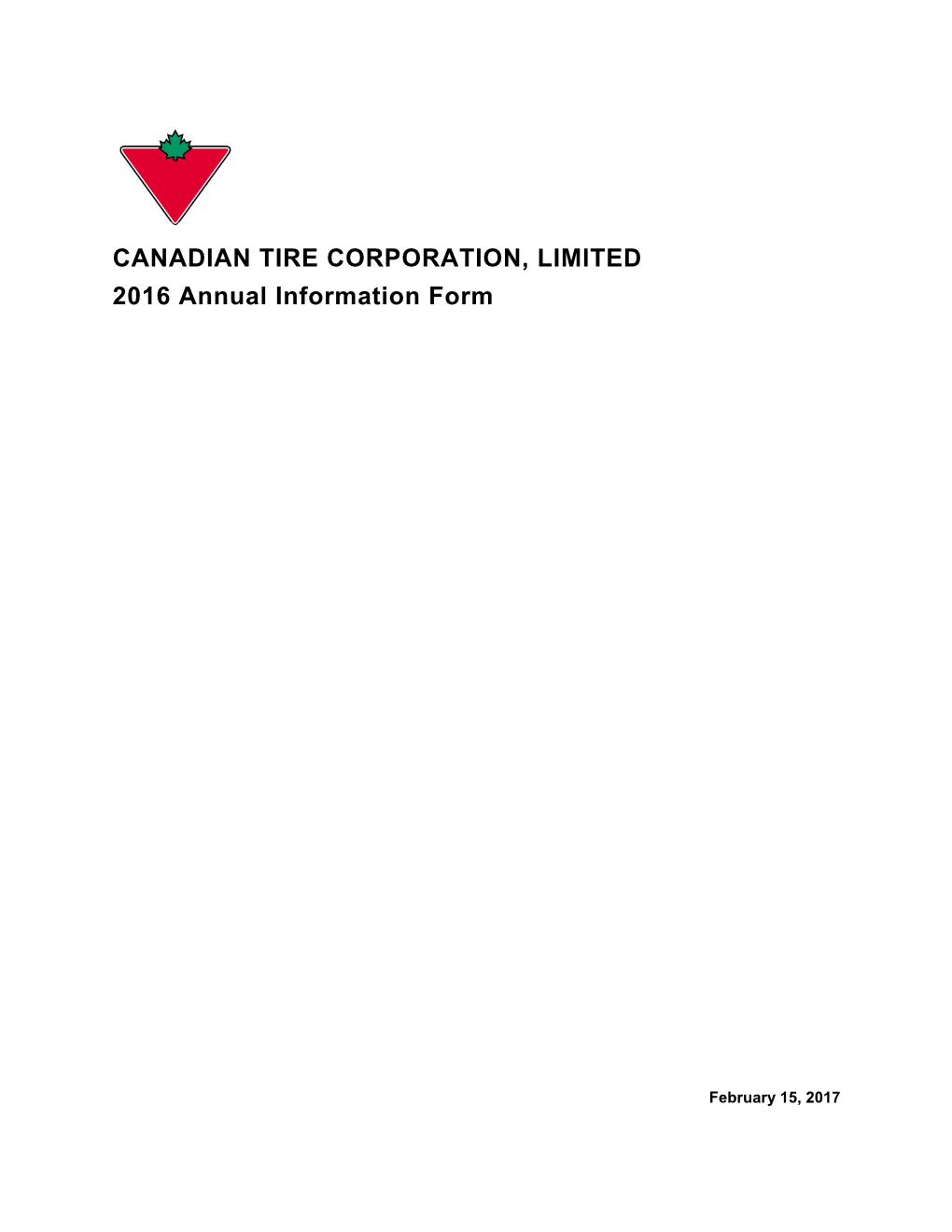 CANADIAN TIRE CORPORATION, LIMITED 2016 Annual Information Form