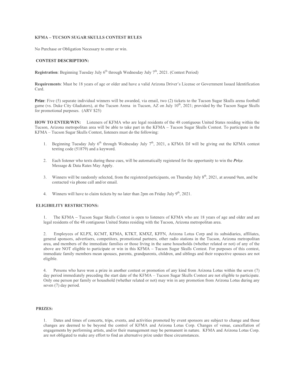 TUCSON SUGAR SKULLS CONTEST RULES No Purchase Or Obligation Necessary to Enter Or Win. CONTEST DESCRIPTION: Registratio