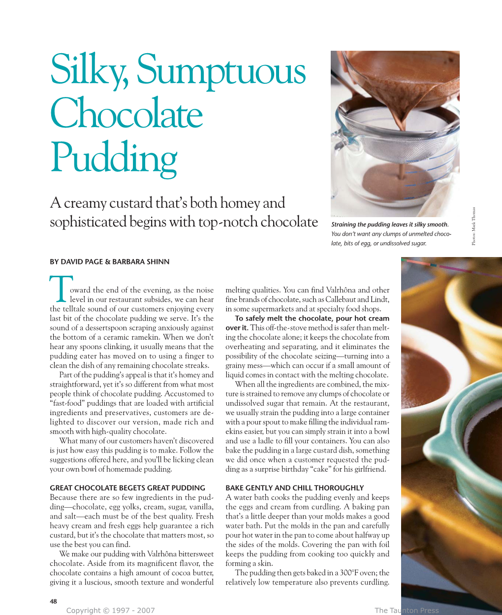 Silky, Sumptuous Chocolate Pudding a Creamy Custard That’S Both Homey and Sophisticated Begins with Top-Notch Chocolate Straining the Pudding Leaves It Silky Smooth