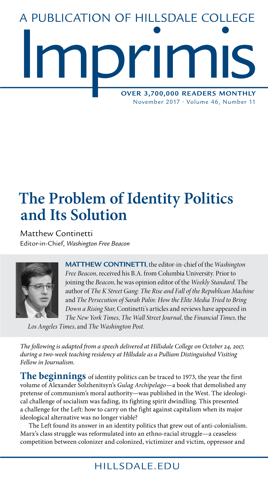 The Problem of Identity Politics and Its Solution Matthew Continetti Editor-In-Chief, Washington Free Beacon