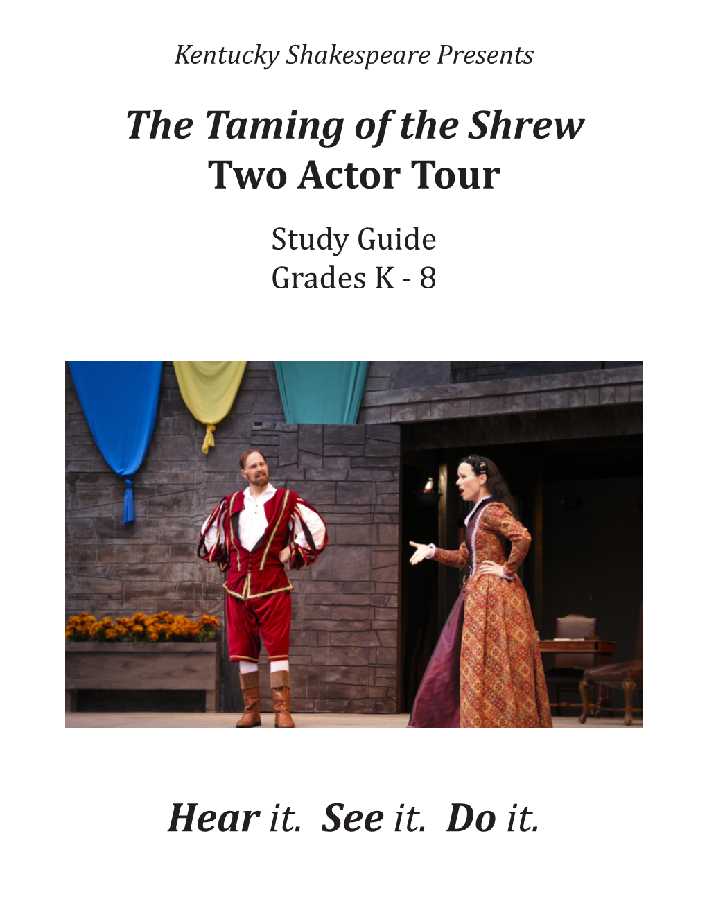 The Taming of the Shrew Two Actor Tour Hear It. See It. Do