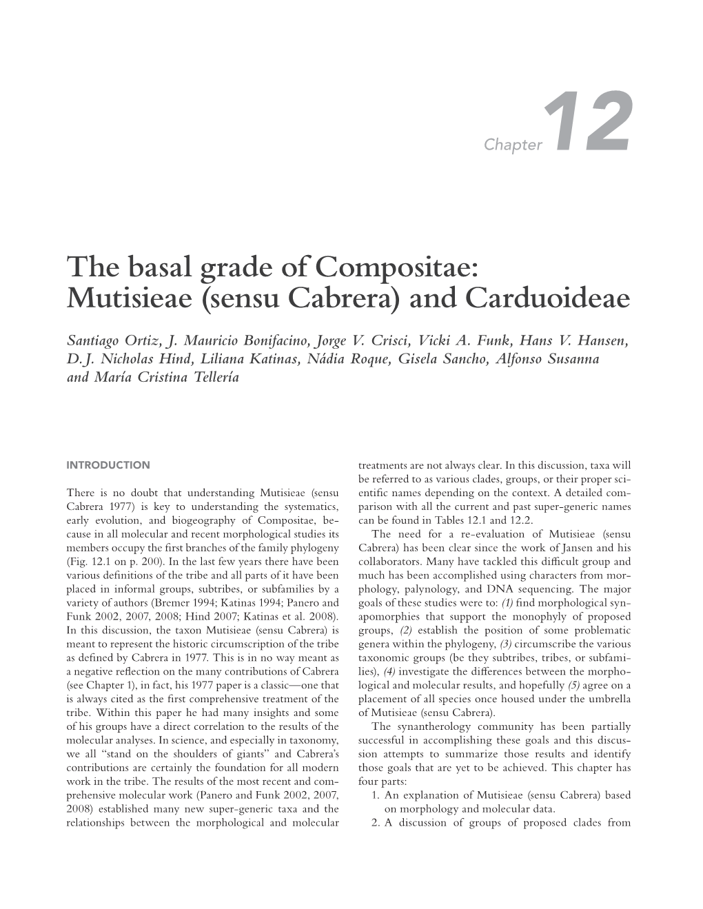 The Basal Grade of Compositae: Mutisieae (Sensu Cabrera) and Carduoideae