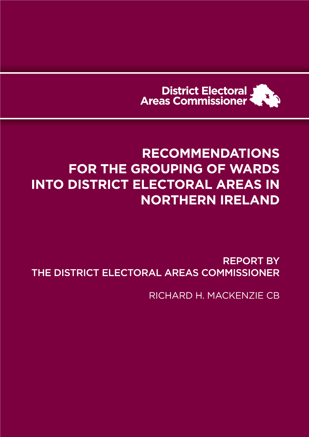 Recommendations for the Grouping of Wards Into District Electoral Areas in Northern Ireland