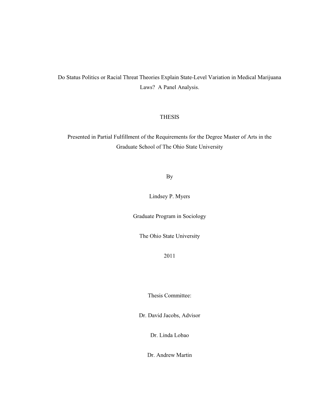 Do Status Politics Or Racial Threat Theories Explain State-Level Variation in Medical Marijuana Laws? a Panel Analysis