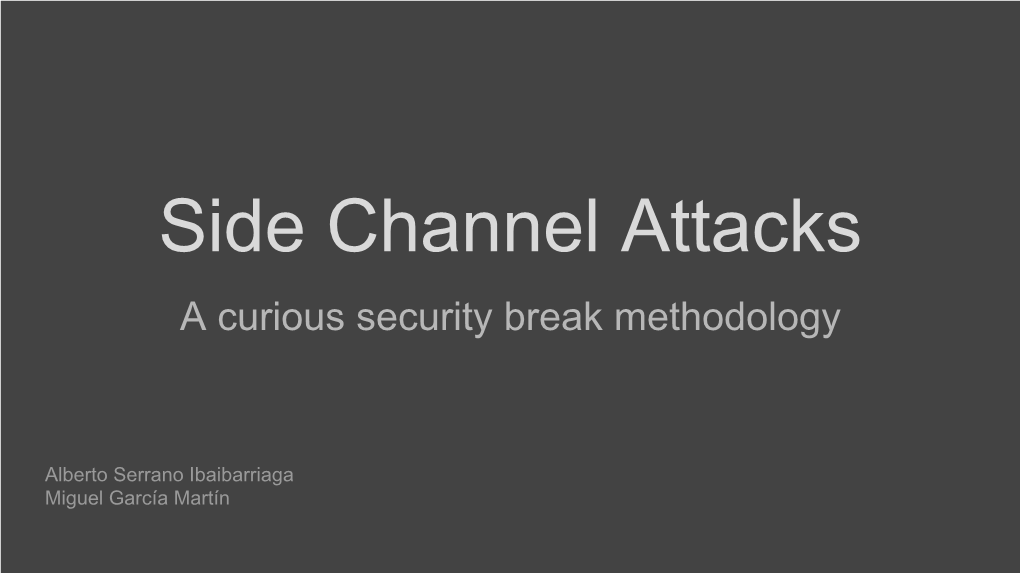 Side Channel Attacks a Curious Security Break Methodology