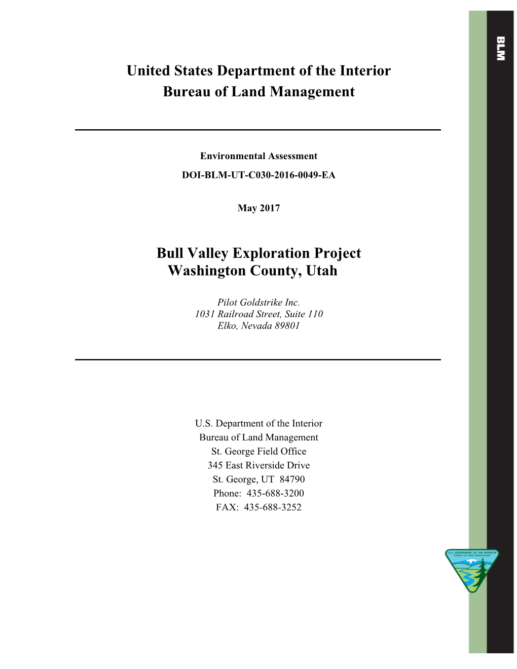 Bull Valley Exploration Project Environmental Assessment May 2017 Pilot Goldstrike Inc