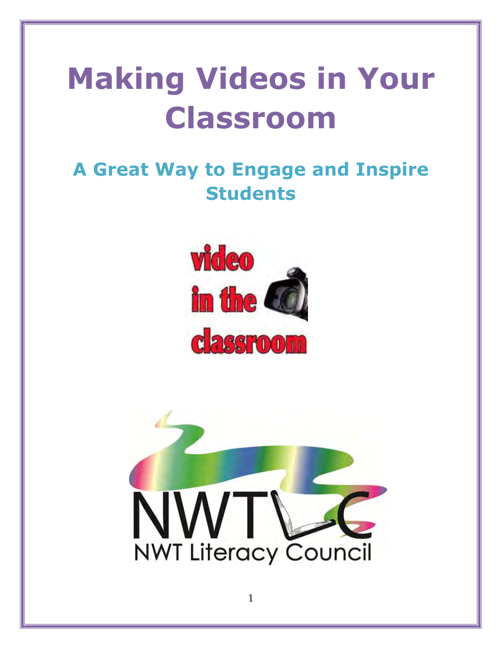 Making Videos in Your Classroom: a Great Way to Engage and Inspire