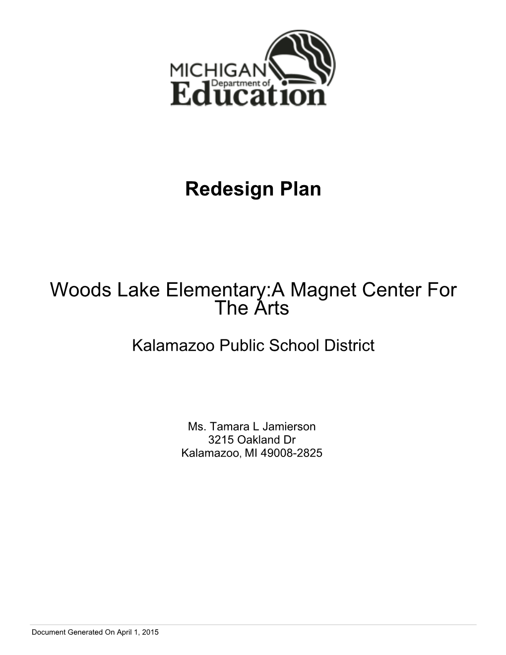 Redesign Plan Woods Lake Elementary:A Magnet Center for the Arts