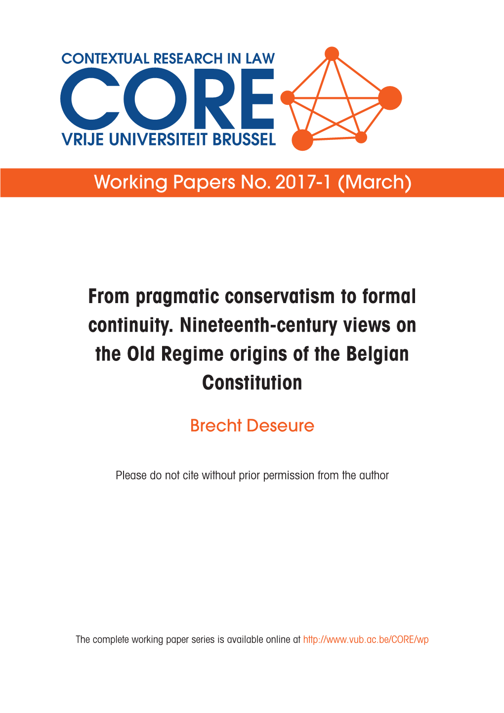 From Pragmatic Conservatism to Formal Continuity. Nineteenth-Century Views on the Old Regime Origins of the Belgian Constitution