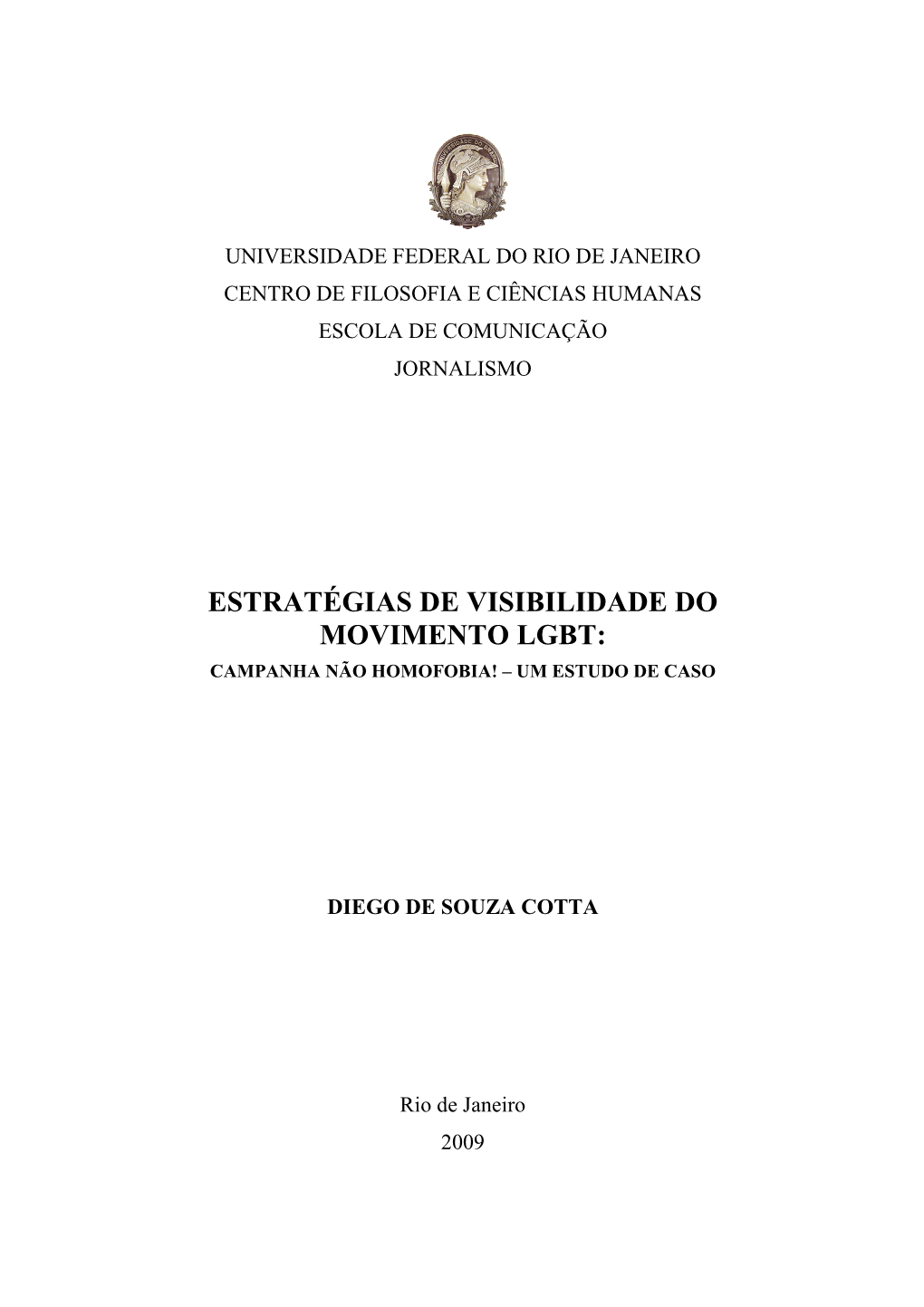 Estratégias De Visibilidade Do Movimento Lgbt: Campanha Não Homofobia! – Um Estudo De Caso