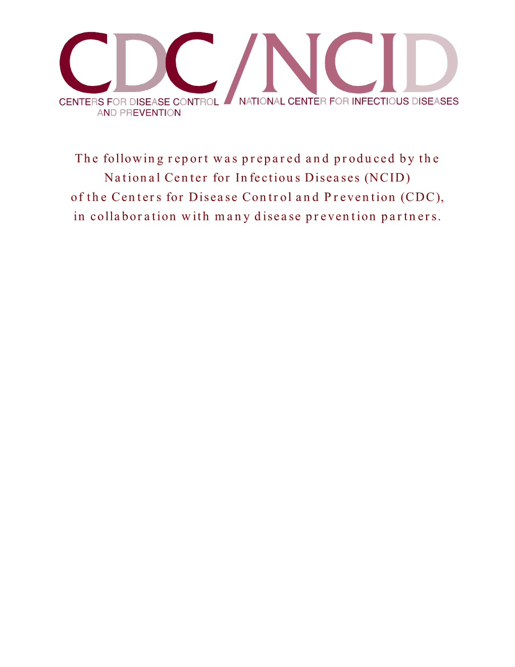 (NCID) of the Centers for Disease Control and Prevention (CDC), in Collaboration with Many Disease Prevention Partners